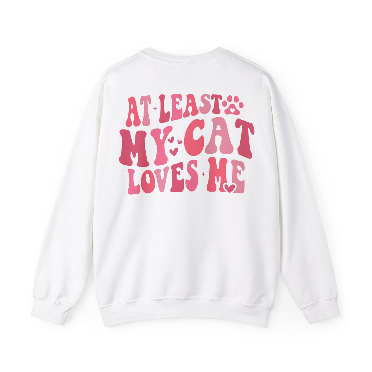 At Least My Cat Loves Me Sweatshirt-White-Back