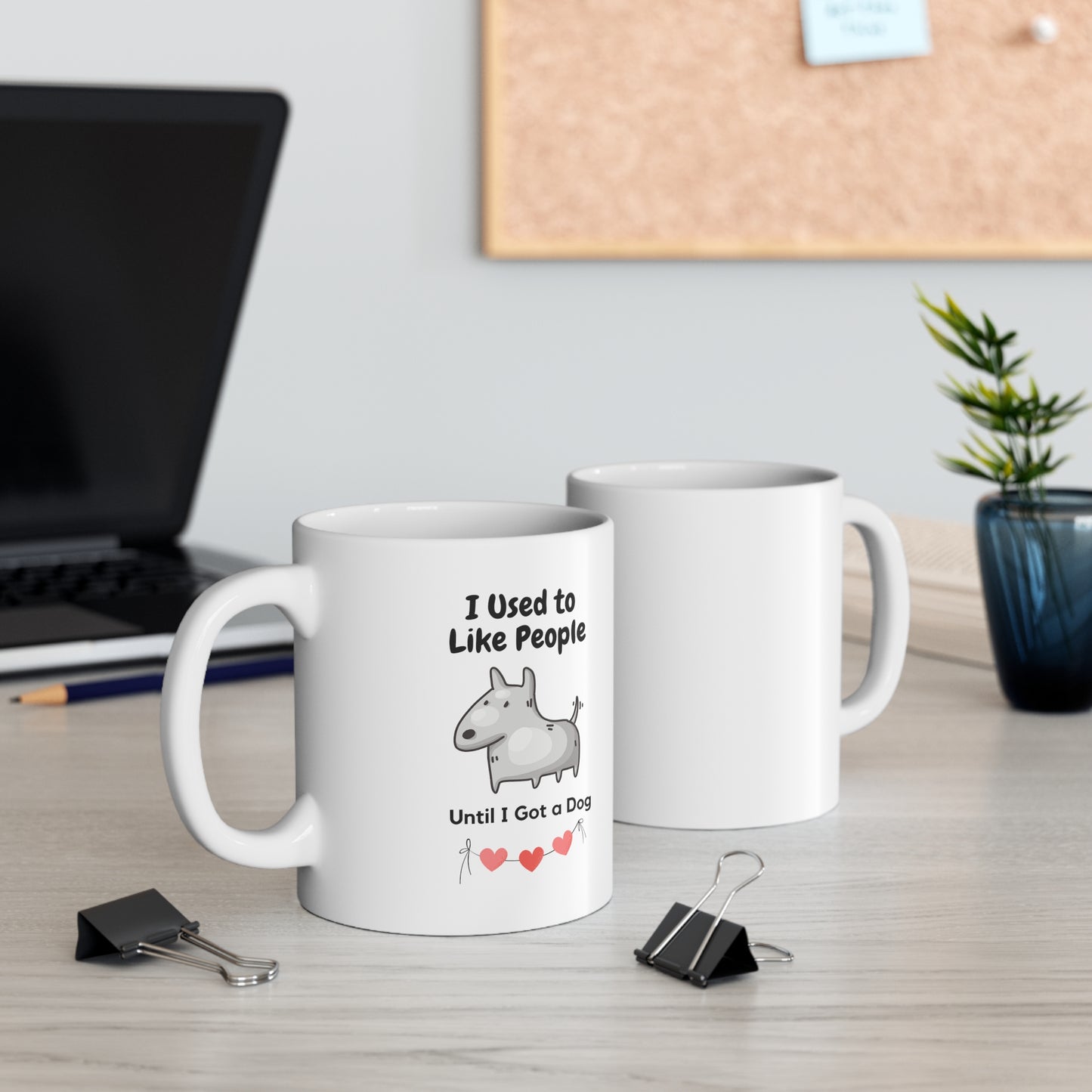 I Used To Like People Until I Got A Dog ❤️ 11oz Mug