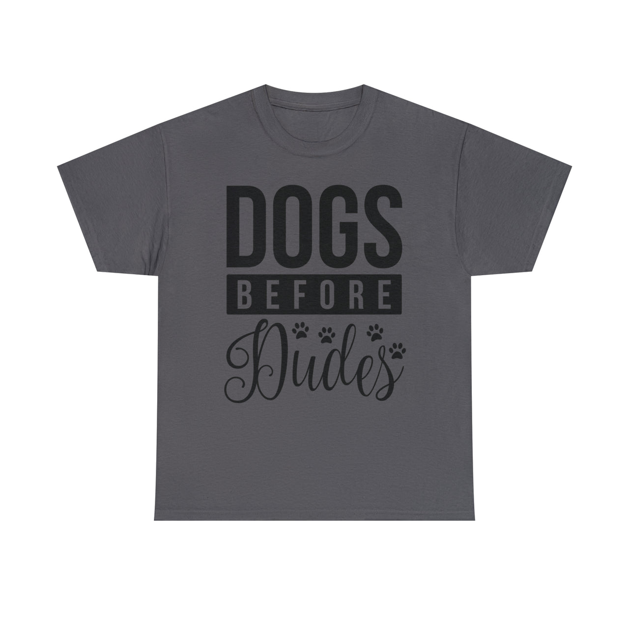 Dogs Before Dudes 🐶 Unisex T-Shirt