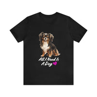 Thumbnail for All I Need Is A Dog Unisex Tee